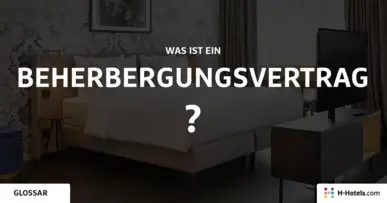 Was ist ein Beherbergungsvertrag? - Reiseglossar - H-Hotels.com