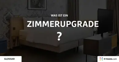 Was ist eine Zimmerupgrade? - Reiseglossar - H-Hotels.com