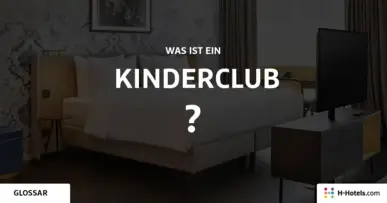 Was ist ein Kinderclub? - Reiseglossar - H-Hotels.com