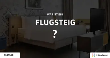 Was ist ein Flugsteig? - Reiseglossar - H-Hotels.com