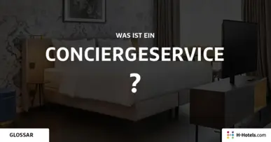 Was ist ein Conciergeservice? - Reiseglossar - H-Hotels.com