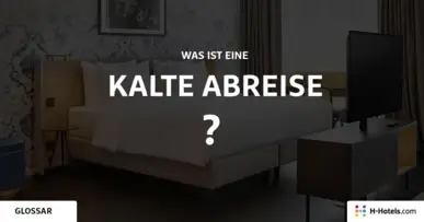 Was ist eine Kalte Abreise? - Reiseglossar - H-Hotels.com