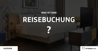 Was ist eine Reisebuchung? - Reiseglossar - H-Hotels.com