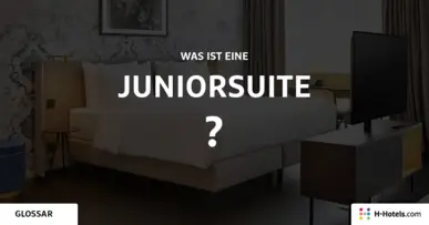 Was ist eine Juniorsuite? - Reiseglossar - H-Hotels.com