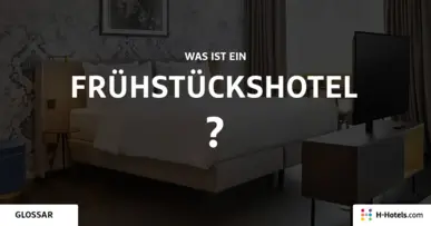 Was ist ein Frühstückshotel? - Reiseglossar - H-Hotels.com