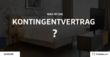 Was ist eine Kontingentvertrag? - Reiseglossar - H-Hotels.com