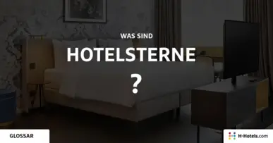 Was sind Hotelsterne? - Reiseglossar - H-Hotels.com