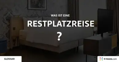 Was ist ein Restplatzreisen? - Reiseglossar - H-Hotels.com