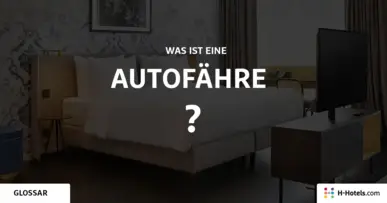 Was ist ein Autofähre? - Reiseglossar - H-Hotels.com