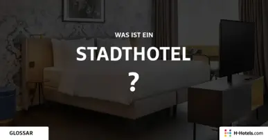 Was ist ein Stadthotel? - Reiseglossar - H-Hotels.com