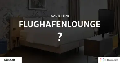 Was ist eine Flughafenlounge? - Reiseglossar - H-Hotels.com